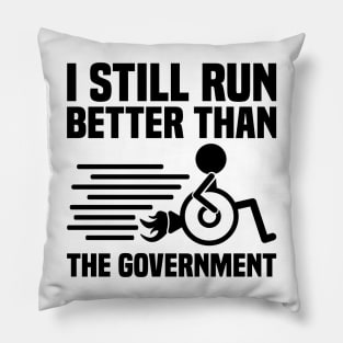 I Still Run Better Than The Government, Wheelchair Pillow