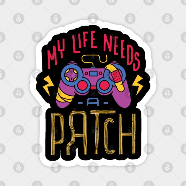 My Life Needs a Patch Magnet by Eclecterie