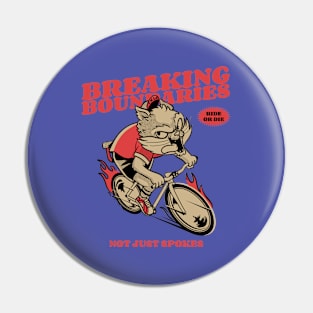 BREAKING BOUNDARIES NOT JUST SPOKES Pin