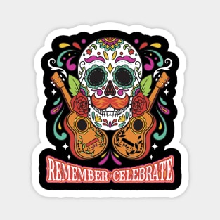 Remember & Celebrate Sugar Skull Day of the Dead Día de Los Muertos Magnet