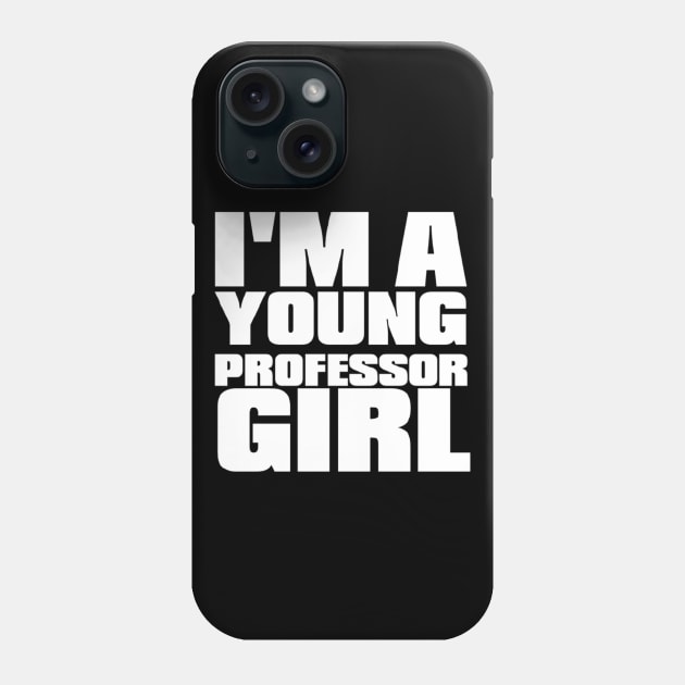Young Professor Girl - White Phone Case by The Young Professor