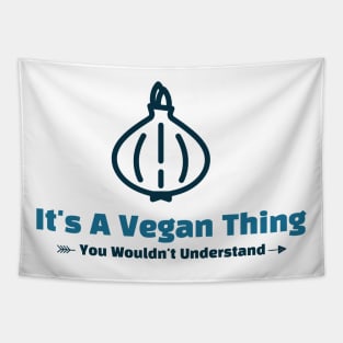 It's A Vegan Thing - funny design Tapestry
