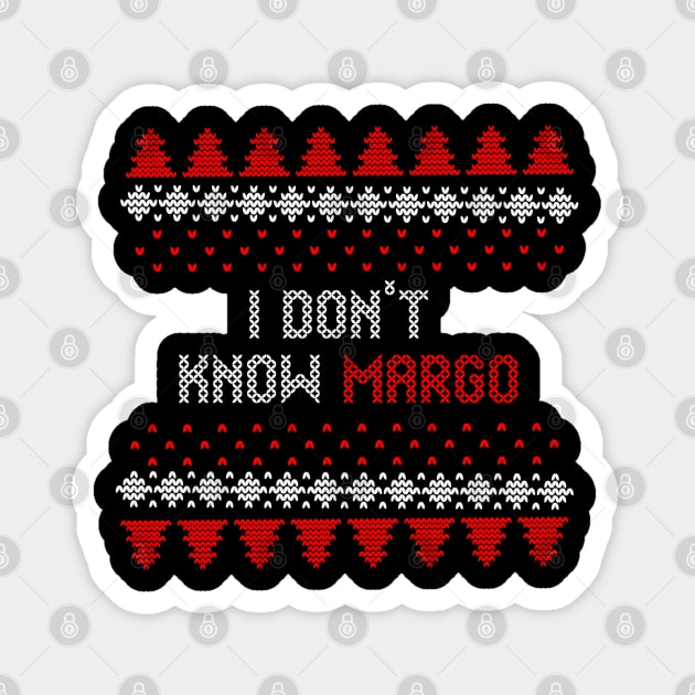 I Don't Know Margo Magnet by Printnation