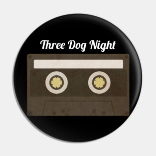 Three Dog Night / Cassette Tape Style Pin