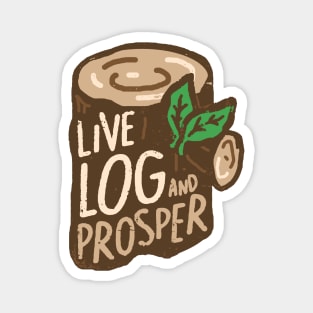 'Live Log and Prosper' illustration Magnet