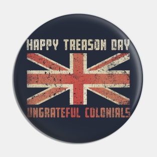 Happy Treason Day Pin