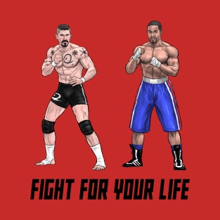 Fight for your Life T-Shirt