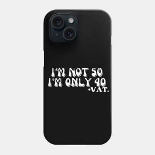 SARCASTIC 50TH BIRTHDAY Phone Case