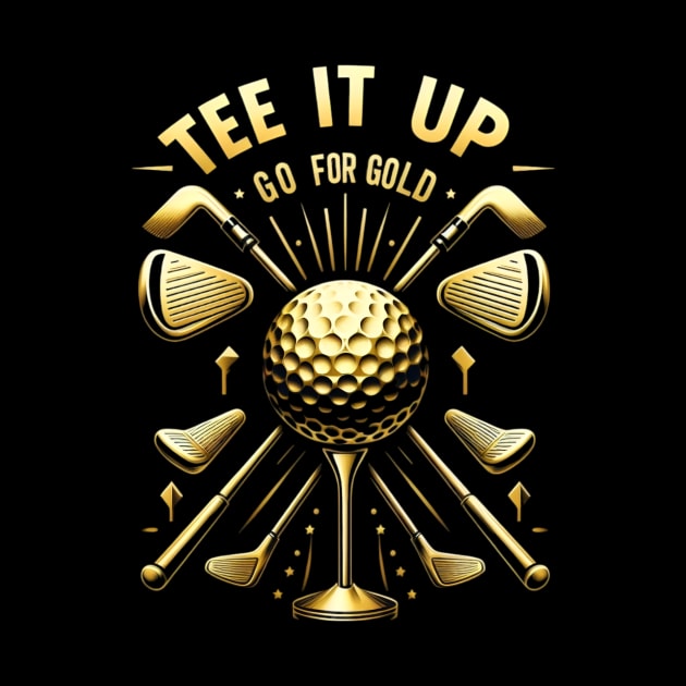 tee it up go for gold golf day by CreationArt8