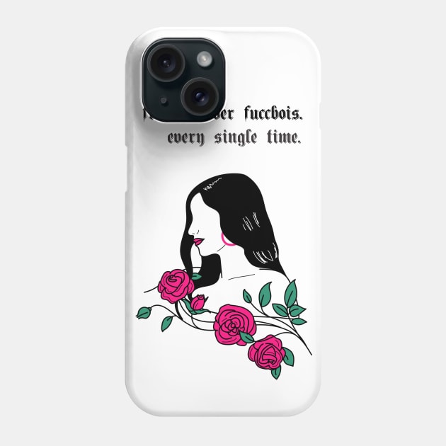 Flowers Over Fuccbois| Sassy Phone Case by Soulfully Sassy