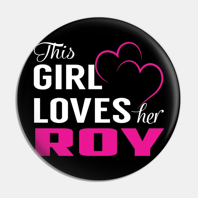 This Girl Loves Her ROY Pin by LueCairnsjw