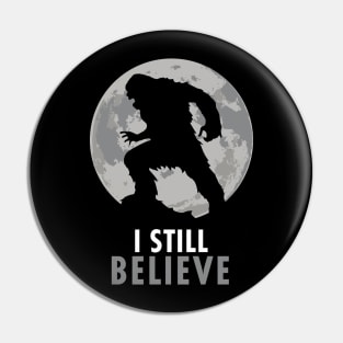 I Still Believe Pin