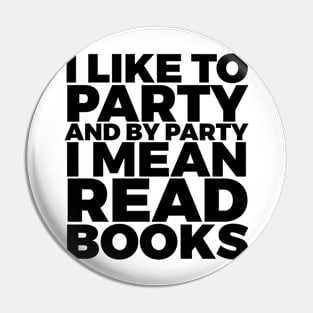 I Like to Party Read Books Pin