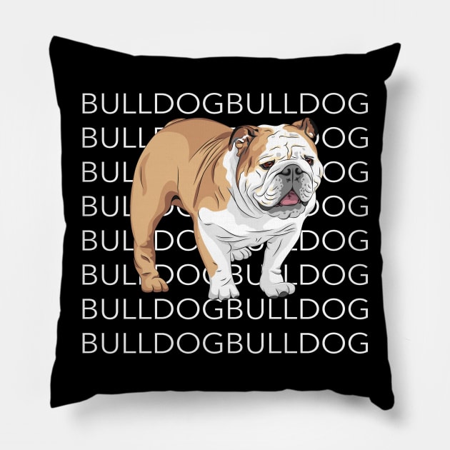 Bulldog Bulldog Bulldog Pillow by TeeLand