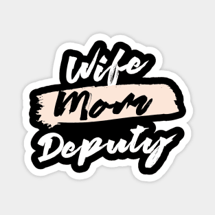 Cute Wife Mom Deputy Gift Idea Magnet