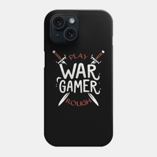 Wargamer Play Rough Wargaming Tabletop Gaming D20 Phone Case