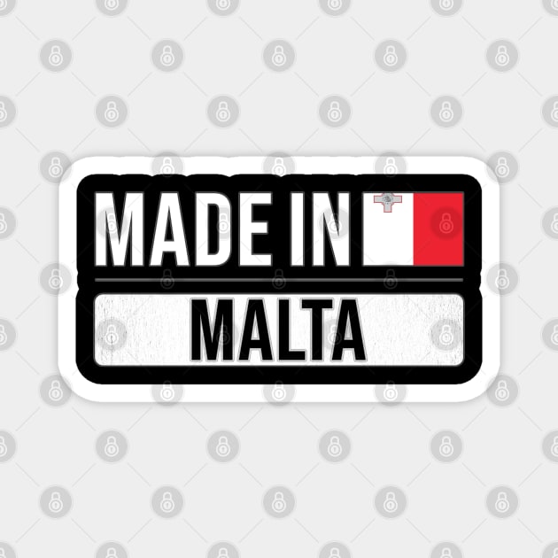 Made In Malta - Gift for Maltese With Roots From Malta Magnet by Country Flags