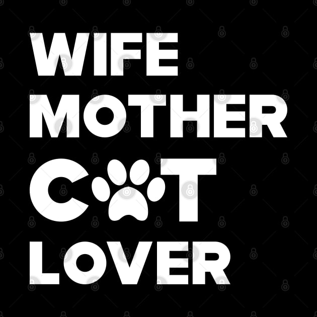 Cat - Wife Mother Cat Lover by KC Happy Shop