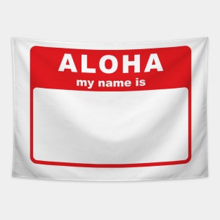 Aloha, My Name Is tag Tapestry