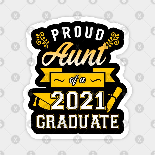 Class of 2021. Proud Aunt of a 2021 Graduate. Magnet by KsuAnn