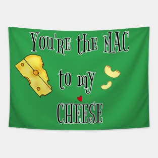 You're the Mac to My Cheese Tapestry