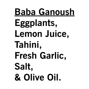 Baba Ganoush Eggplant Recipe Vegan Vegetarian Foodie Gift T-Shirt