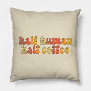 Half human Half coffee Pillow