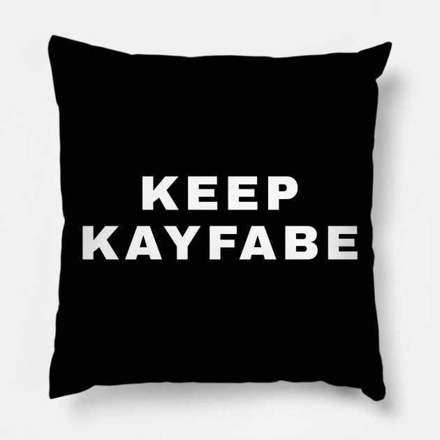 Keep Kayfabe (Pro Wrestling) Pillow by wls