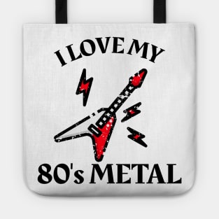 I Love My 80's Metal Tote