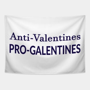 Anti Valentines Pro Galentines Tapestry