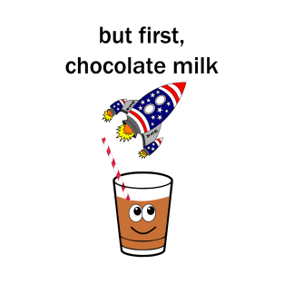 Chocolate milk and rocket T-Shirt