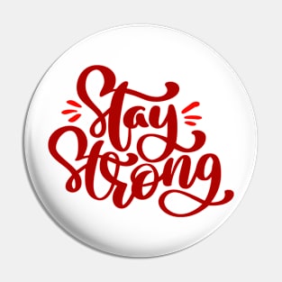 Stay Strong Tpography Quote Design Pin