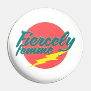 Fiercely Femme Pin