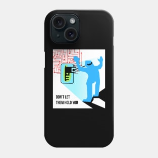 Don't Let Them (Algorithm) Hold You. Phone Case