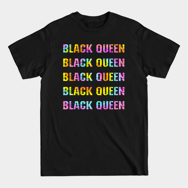 Disover Empowered sassy melanin queen, princess. Black girl magic. Black female lives matter. Protect, respect, empower, support black girls. More power to black women. Smash the patriarchy. Tie dye quote - Black Girl Magic - T-Shirt