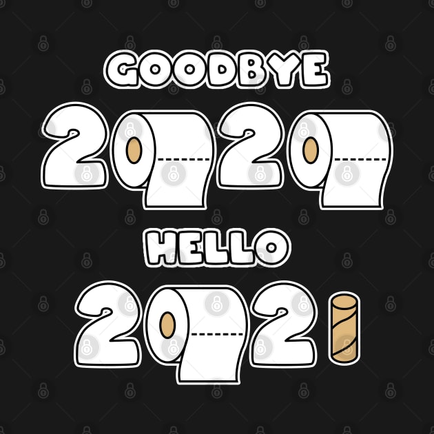 Goodbye 2020 - Hello 2021 - Toilet Paper Rolls by lemontee