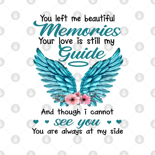 You Left Me Beautiful Memories Angel Wings Of Husband In Heaven by DMMGear