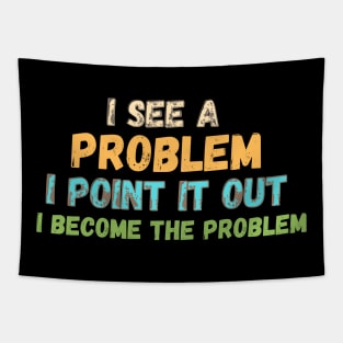 I'M THE PROBLEM Tapestry