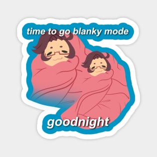 Time to go blanky mode Magnet