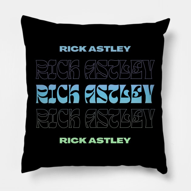 Rick Astley // Typography Fan Art Design Pillow by bambangbuta