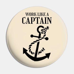 Work hard like a Captain Pin