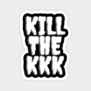 Kill the KKK Magnet