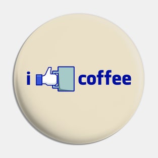 I like coffee Pin