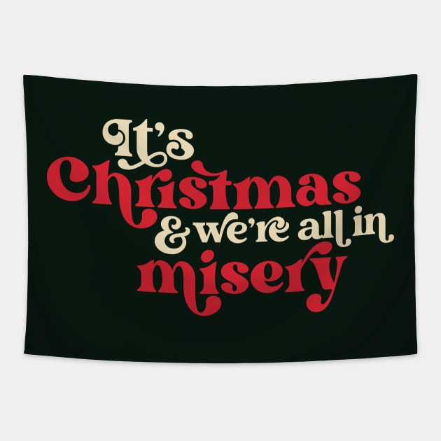 It's Christmas and We're All in Misery // Retro Holiday Movie Tapestry by SLAG_Creative