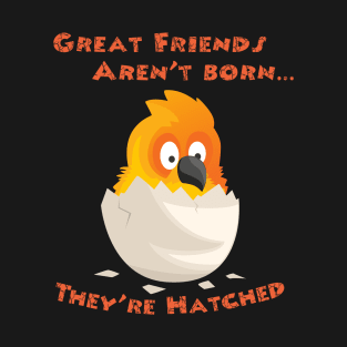 Sun Conure Friends are Hatched T-Shirt