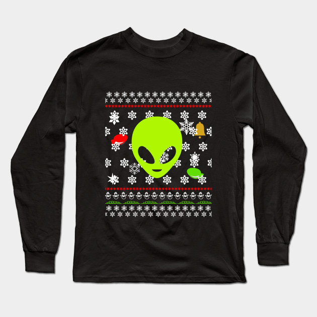 Ugly Christmas Sweater Alien Christmas Sweater Long Sleeve T Shirt Teepublic