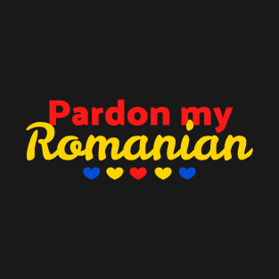 Pardon my Romanian T-Shirt