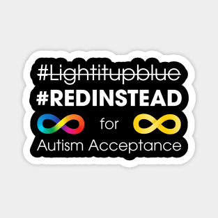 Red Instead For Autism Acceptance Magnet