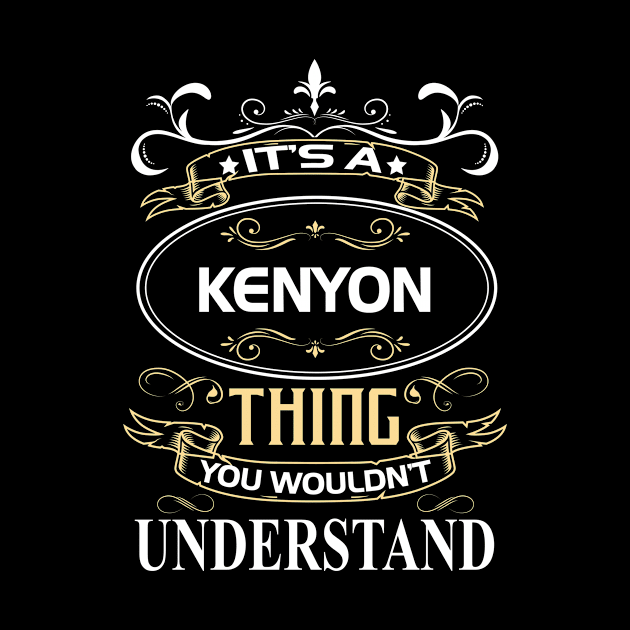Kenyon Name Shirt It's A Kenyon Thing You Wouldn't Understand by Sparkle Ontani