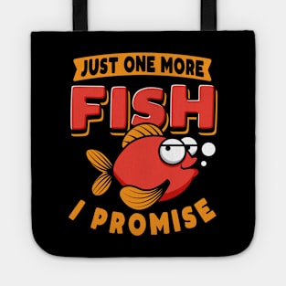 Just One More Fish I Promise Tote